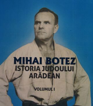Lansare de carte la Biblioteca Județeană. „Mihai Botez – Istoria judoului arădean”