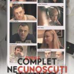 „Complet Necunoscuți” – spectacol de teatru – film, în regia lui Octavian Strunilă, la Filarmonica Arad