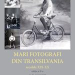 Expoziția itinerantă „Mari fotografi din Transilvania, ediția a II-a“, vernisată la Arad