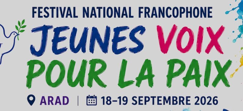 Festivalul național francofon Jeunes voix pour la paix, organizat la Arad